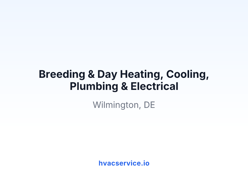 Breeding & Day Heating, Cooling, Plumbing & Electrical