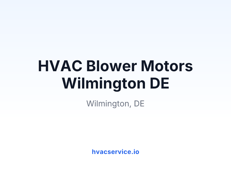 HVAC Blower Motors Wilmington DE