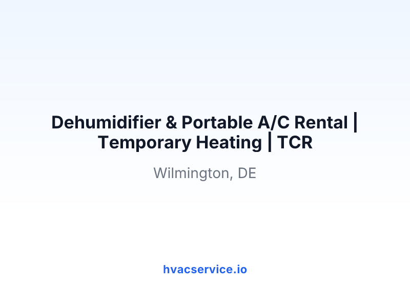 Dehumidifier & Portable A/C Rental | Temporary Heating | TCR