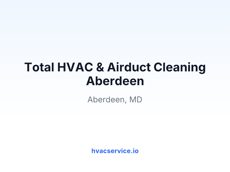Total HVAC & Airduct Cleaning Aberdeen