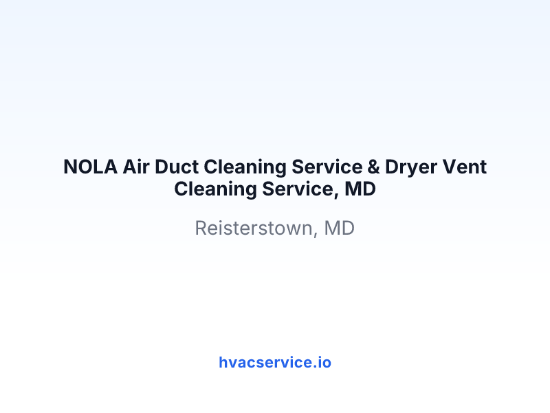 NOLA Air Duct Cleaning Service & Dryer Vent Cleaning Service, MD