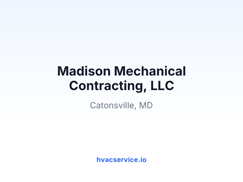 Madison Mechanical Contracting, LLC