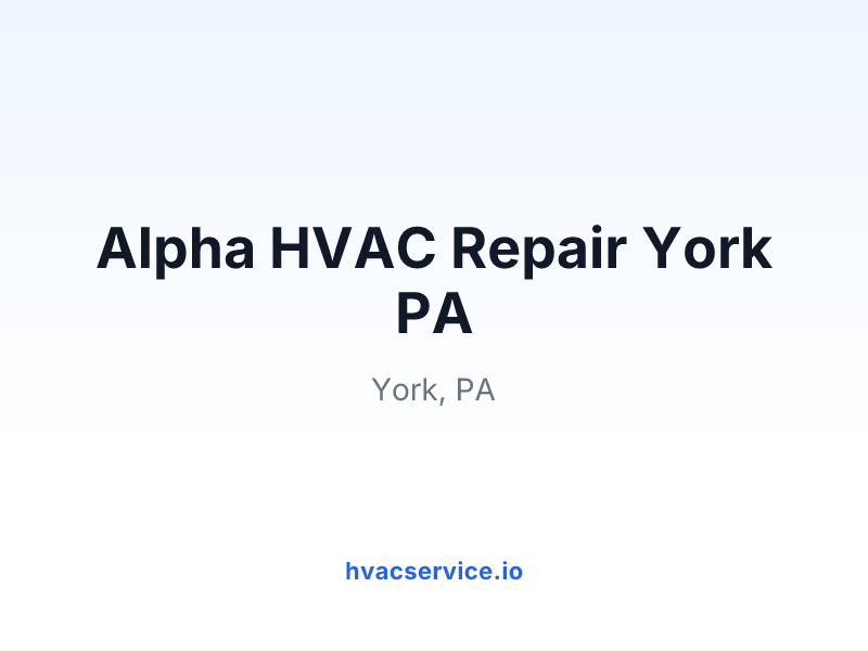 Alpha HVAC Repair York PA