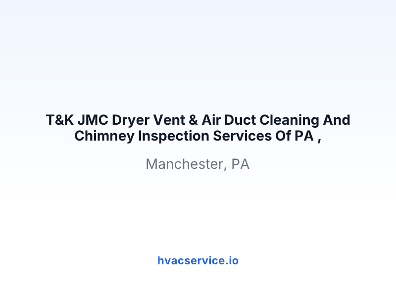 T&K JMC Dryer Vent & Air Duct Cleaning And Chimney Inspection Services Of PA ,