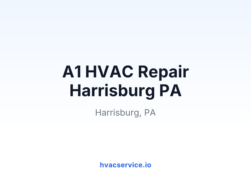 A1 HVAC Repair Harrisburg PA