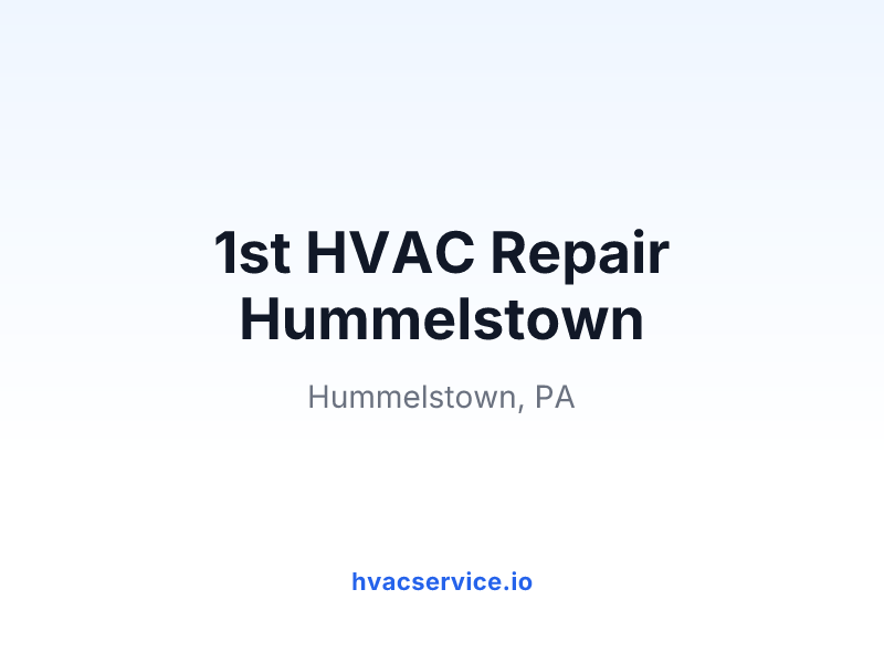 1st HVAC Repair Hummelstown