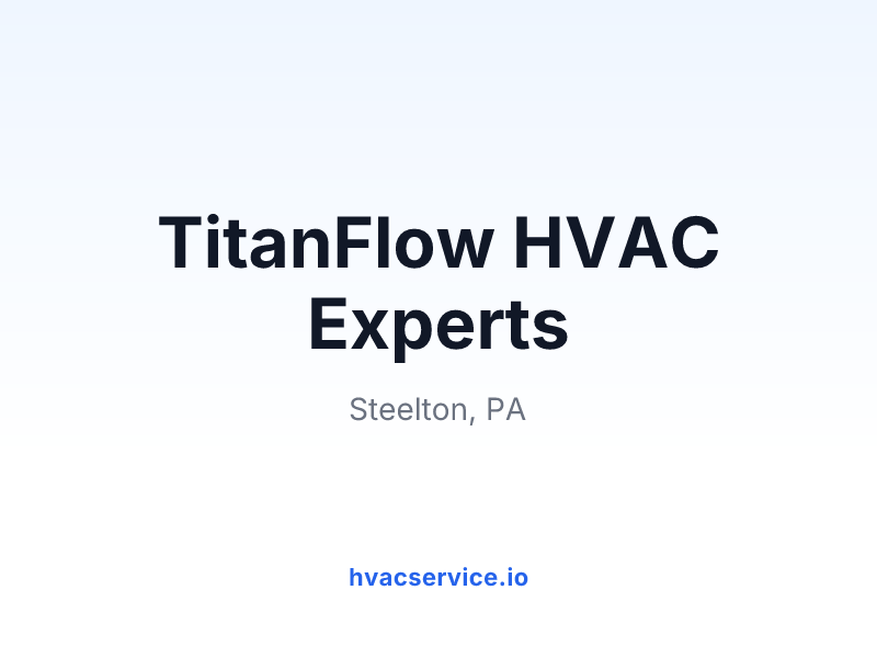 TitanFlow HVAC Experts