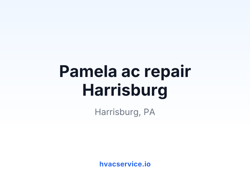 Pamela ac repair Harrisburg