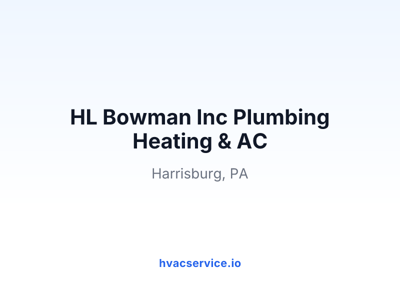 HL Bowman Inc Plumbing Heating & AC