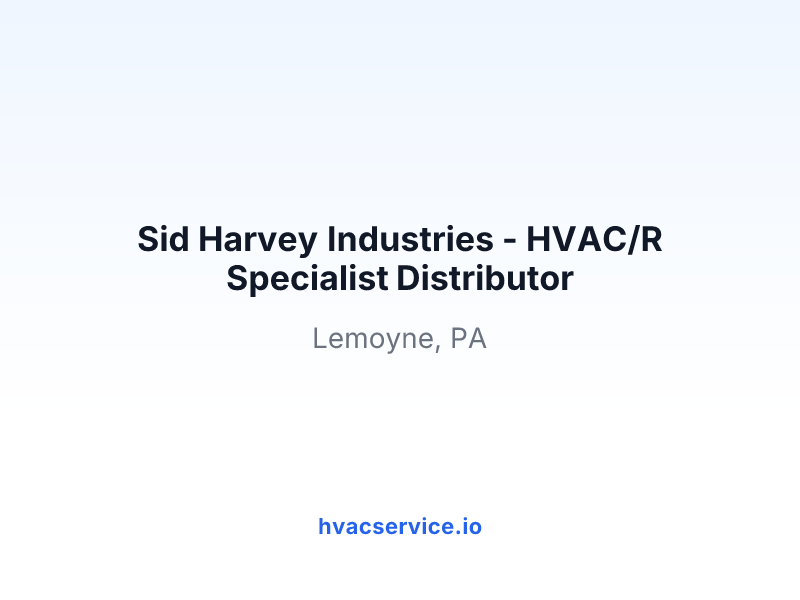 Sid Harvey Industries - HVAC/R Specialist Distributor