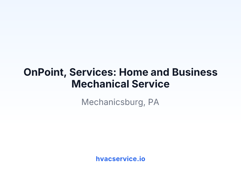 OnPoint, Services: Home and Business Mechanical Service