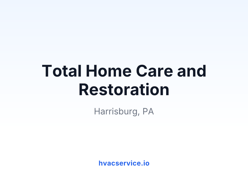 Total Home Care and Restoration