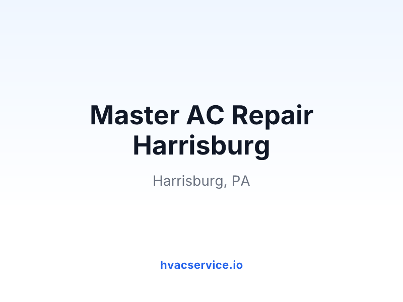 Master AC Repair Harrisburg