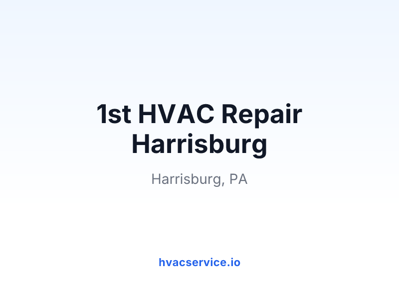 1st HVAC Repair Harrisburg
