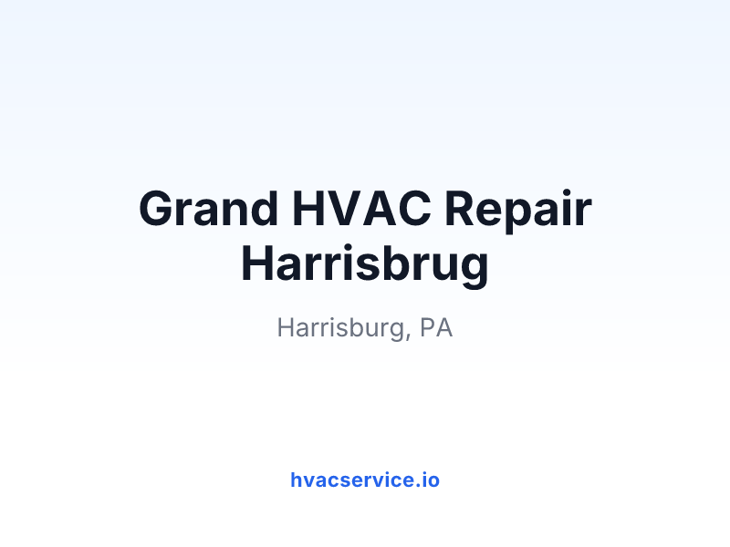 Grand HVAC Repair Harrisbrug