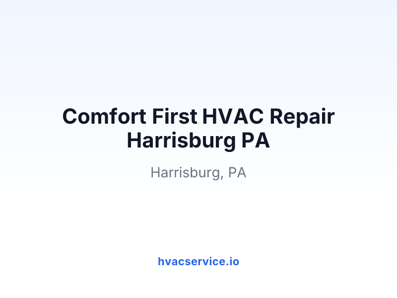 Comfort First HVAC Repair Harrisburg PA
