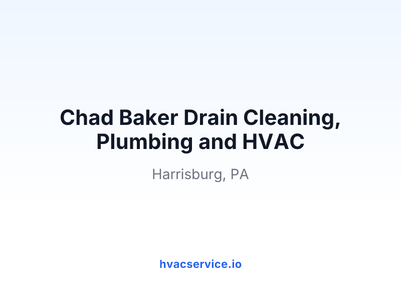 Chad Baker Drain Cleaning, Plumbing and HVAC