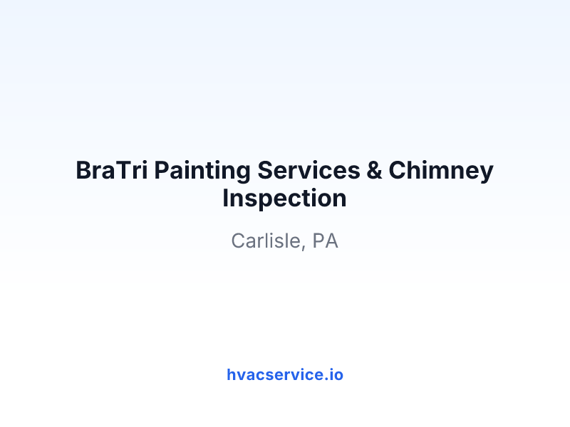 BraTri Painting Services & Chimney Inspection