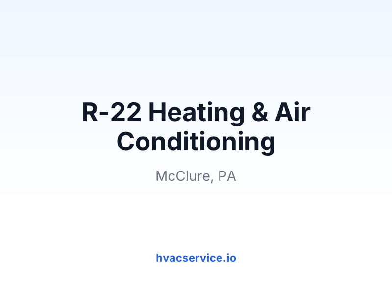 R-22 Heating & Air Conditioning