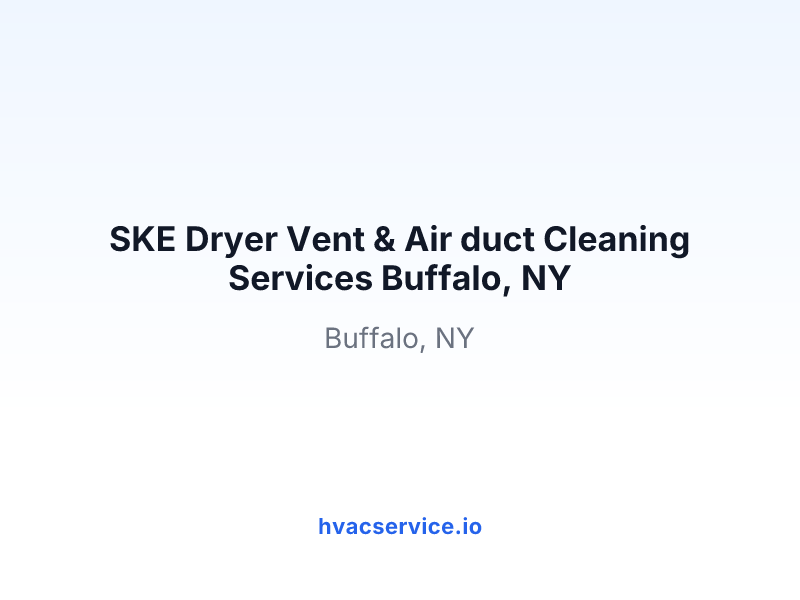 SKE Dryer Vent & Air duct Cleaning Services Buffalo, NY