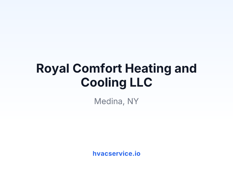 Royal Comfort Heating and Cooling LLC