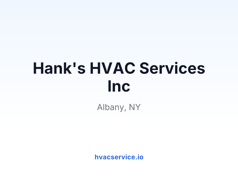 Hank's HVAC Services Inc