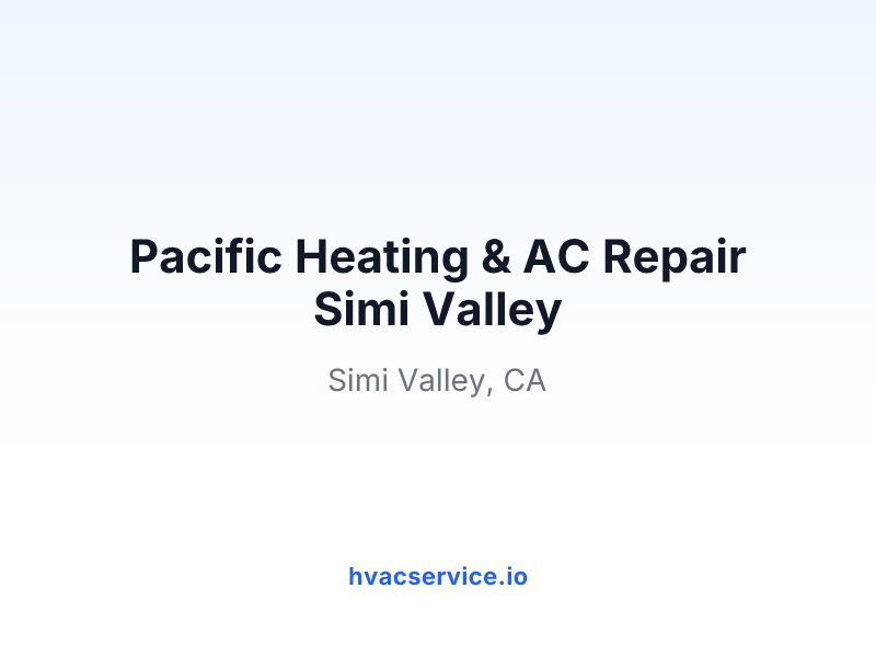 Pacific Heating & AC Repair Simi Valley
