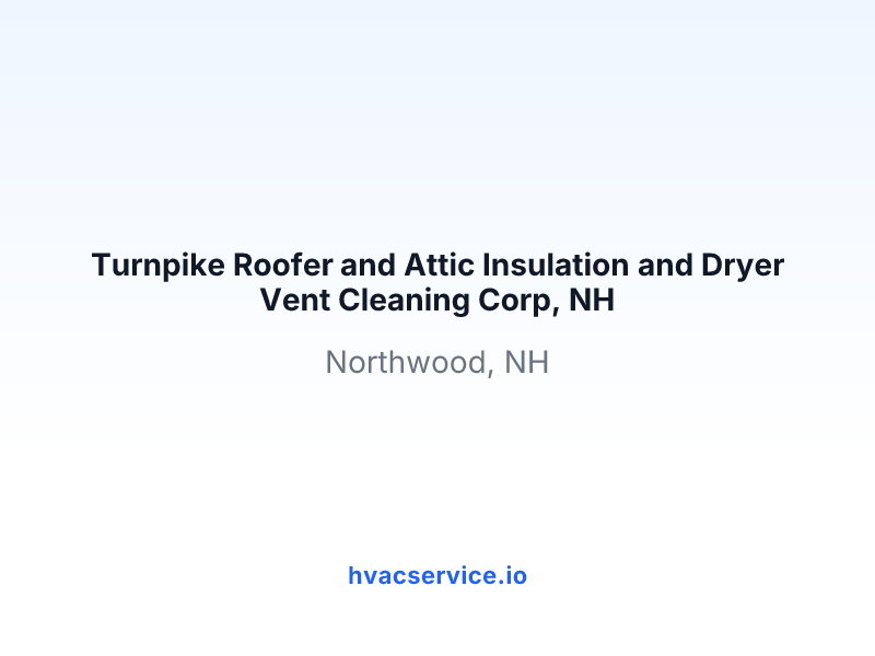 Turnpike Roofer and Attic Insulation and Dryer Vent Cleaning Corp, NH