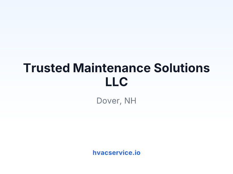 Trusted Maintenance Solutions LLC