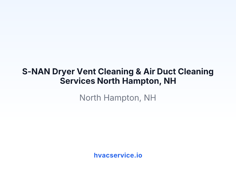 S-NAN Dryer Vent Cleaning & Air Duct Cleaning Services North Hampton, NH
