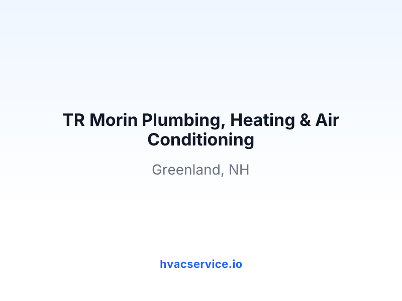 TR Morin Plumbing, Heating & Air Conditioning