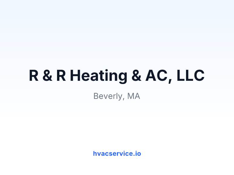R & R Heating & AC, LLC