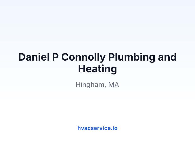 Daniel P Connolly Plumbing and Heating