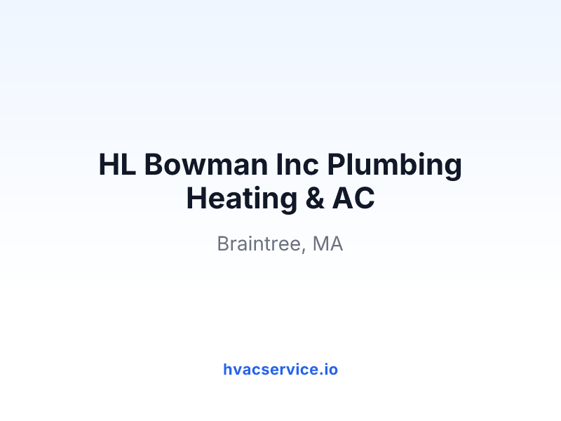 HL Bowman Inc Plumbing Heating & AC