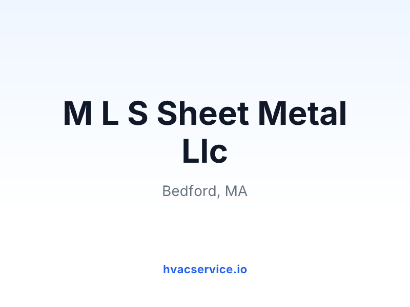 M L S Sheet Metal Llc