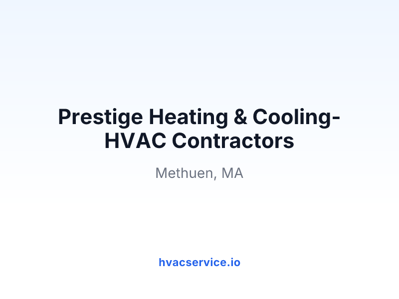 Prestige Heating & Cooling-HVAC Contractors