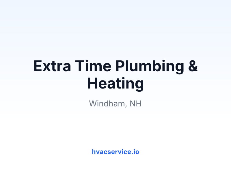 Extra Time Plumbing & Heating