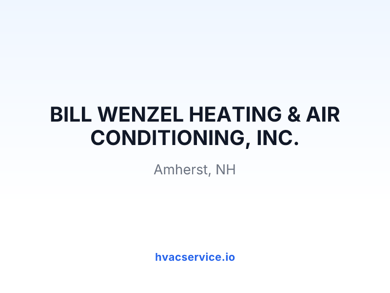BILL WENZEL HEATING & AIR CONDITIONING, INC.