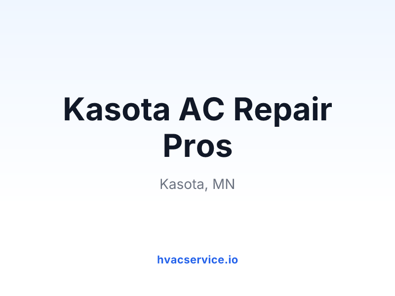Kasota AC Repair Pros