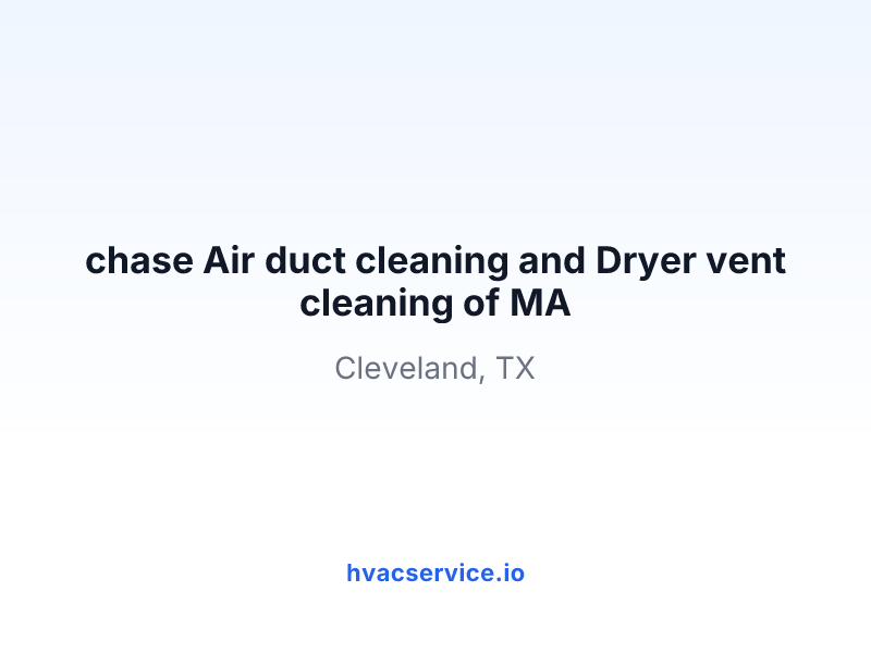 chase Air duct cleaning and Dryer vent cleaning of MA
