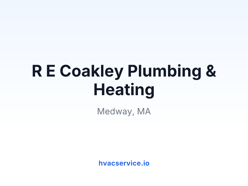 R E Coakley Plumbing & Heating