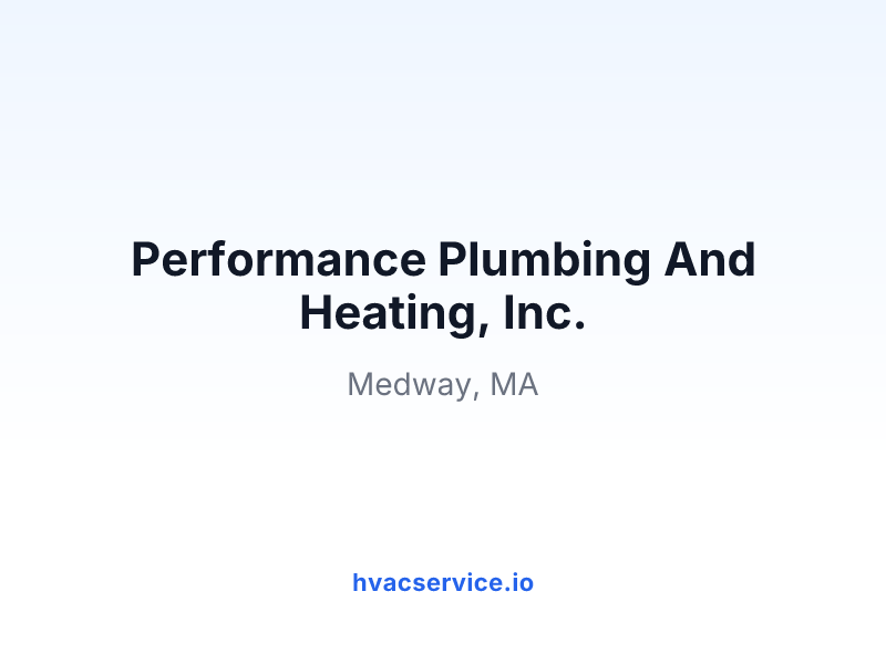 Performance Plumbing And Heating, Inc.