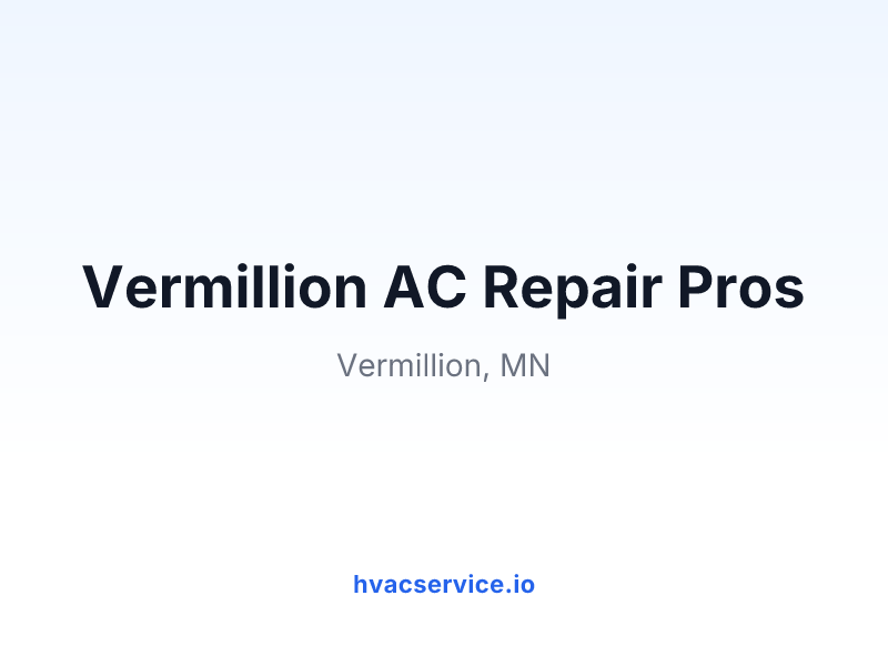 Vermillion AC Repair Pros