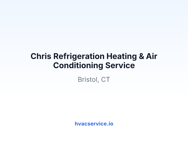 Chris Refrigeration Heating & Air Conditioning Service