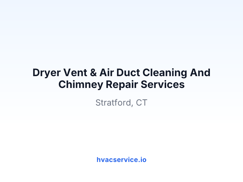 Dryer Vent & Air Duct Cleaning And Chimney Repair Services