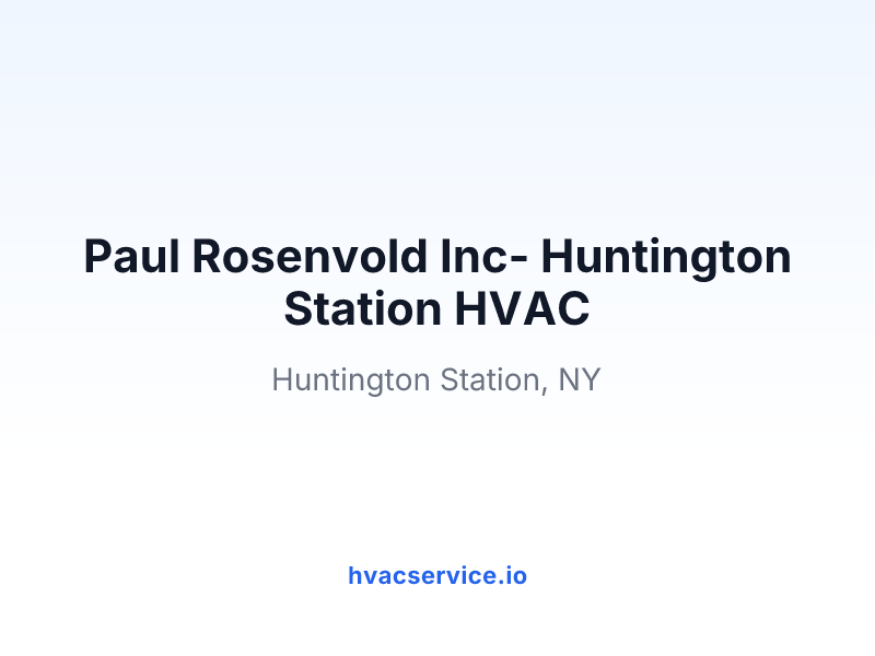 Paul Rosenvold Inc- Huntington Station HVAC
