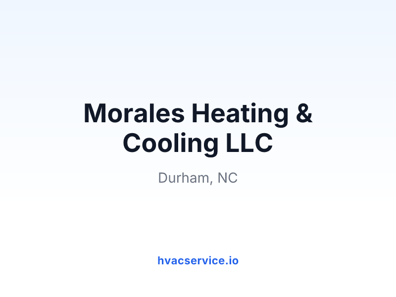 Morales Heating & Cooling LLC