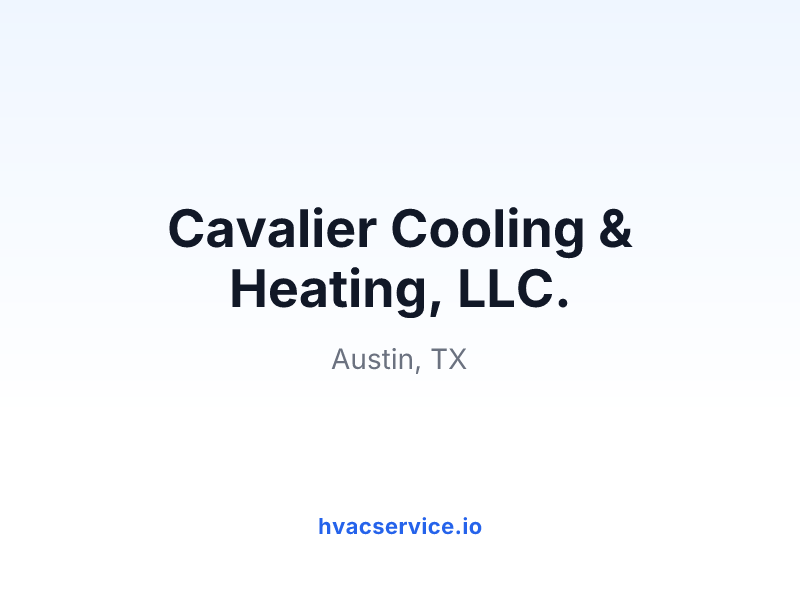 Cavalier Cooling & Heating, LLC.