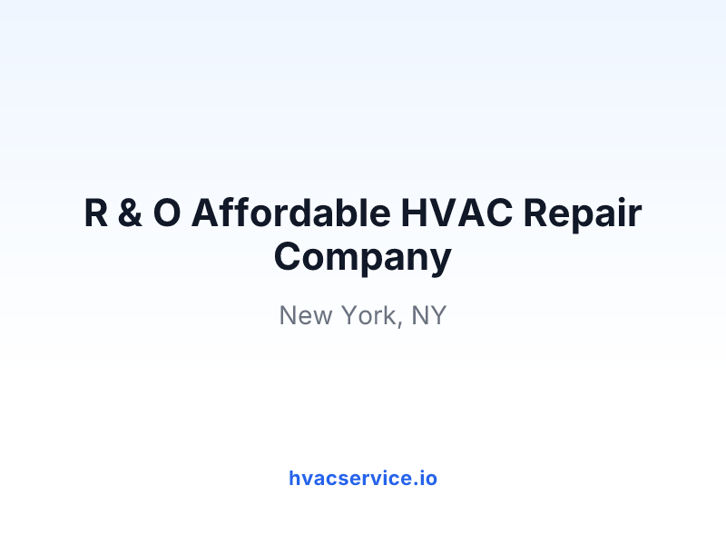 R & O Affordable HVAC Repair Company