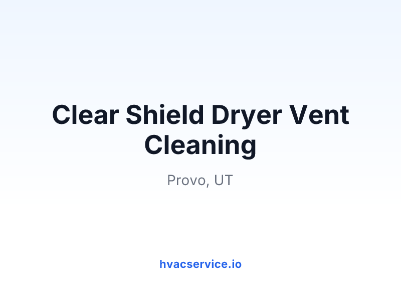 Clear Shield Dryer Vent Cleaning